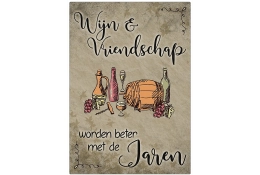 Spreukenbordje Wijn en Vriendschap worden beter met de jaren