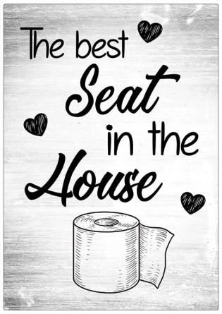Spruchtafel „The Best Seat in the House“