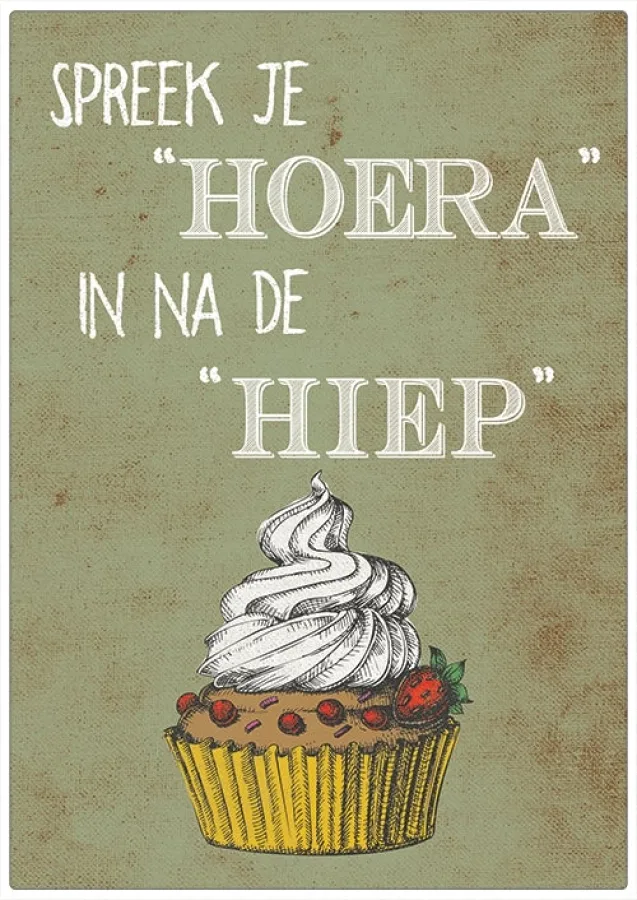 Spruchschild „Spreek je hoera in na de piep“