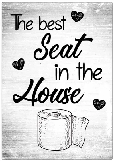 Spruchschild „The Best Seat in the House“