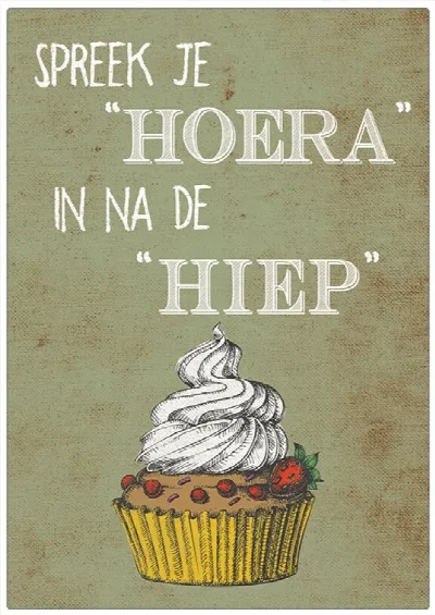 Spruchschild „Spreek je hoera in na de piep“